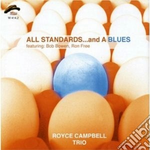 Royce Campbell Trio - All Standards And A Blues cd musicale di ROYCE CAMPBELL TRIO