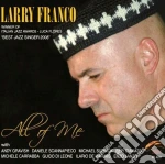 Larry Franco - All Of Me cd
