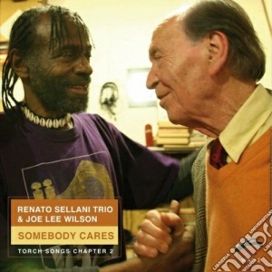 Renato Sellani & Joe Lee Wilson - Somebody Cares cd musicale di RENATO SELLANI & JOE