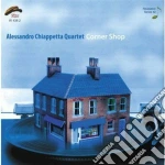 Alessandro Chiappetta Quartet - Corner Shop cd