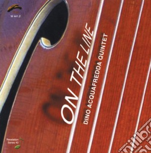 Dino Acquafredda Quintet - On The Line cd musicale di ACQUAFREDDA DINO QT.