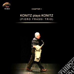Lee Konitz / Piero Frassi Trio - Konitz Plays Konitz cd musicale di Lee Konitz