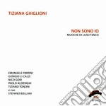 Tiziana Ghiglioni - Non Sono Io (luigi Tenco) cd