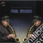 Phil Woods - Dialogues With Cristopher cd