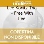 Lee Konitz Trio - Free With Lee