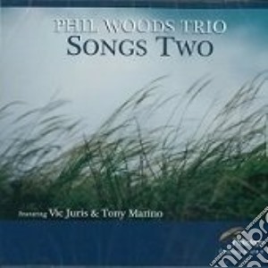 Phil Woods Trio - Songs Two cd musicale di Phil Woods Trio