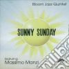 Bloom Jazz Quintet - Sunny Sunday cd