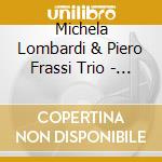 Michela Lombardi & Piero Frassi Trio - Solitary Moon
