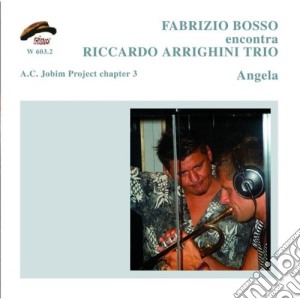 Fabrizio Bosso / Riccardo Arrighini Trio - Angela cd musicale di FABRIZIO BOSSO & R.A