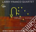 Larry Franco Quartet - Import-export