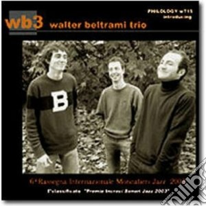 Walter Beltrami Trio - Wb3 cd musicale di BELTRAMI WALTER TRIO