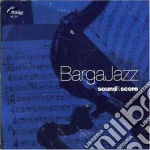 Barga Jazz - Sound & Score cd