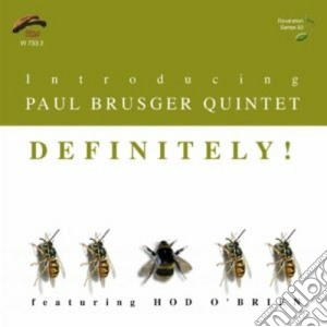 Paul Brusger Quintet - Definitely ! cd musicale di BRUSGER PAUL QUINTET