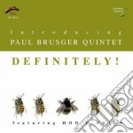 Paul Brusger Quintet - Definitely !