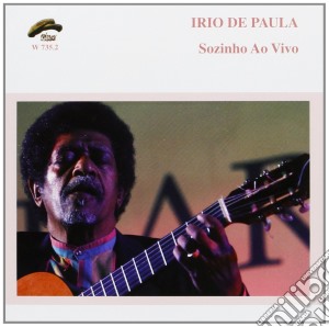 Irio De Paula - Sozinho Ao Vivo cd musicale di DE PAULA IRIO