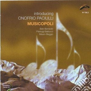 Onofrio Paciulli - Musicopoli cd musicale di Paciulli Onofrio