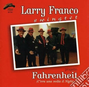 Larry Franco Swingtet - Fahrenheit cd musicale di Franco Larry