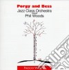 Jazz Class Orchestra Featuring Phil Woods - Porgy And Bess cd