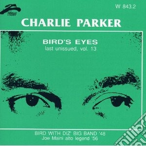 Charlie Parker - Bird's Eyes Vol.13 cd musicale di Charlie Parker