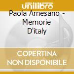 Paola Arnesano - Memorie D'italy cd musicale di ARNESANO PAOLA