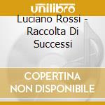 Luciano Rossi - Raccolta Di Successi cd