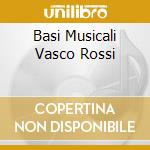 Basi Musicali Vasco Rossi cd