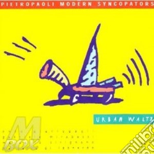 Pietropaoli Modern Syncopators - Urban Waltz cd musicale di PIETROPAOLI MODERN SYNCOPATORS