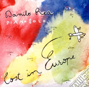 Rea, Danilo - Lost In Europe cd musicale di Danilo Rea