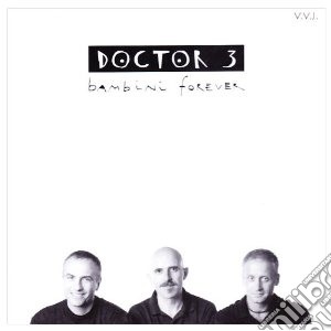 Doctor 3 - Bambini Forever cd musicale di DOCTOR 3