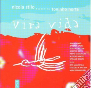 Nicola Stilo - Vira Vida cd musicale di Nicola Stilo