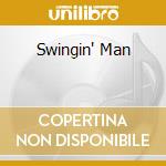 Swingin' Man cd