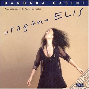 Barbara Casini - Uragano Elis cd musicale di Barbara Casini