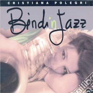 Cristiana Polegri - Bindinjazz cd musicale di Cristiana Polegri