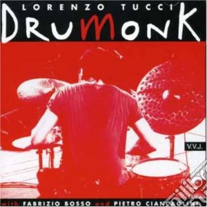 Lorenzo Tucci - Drumonk cd musicale di Lorenzo Tucci
