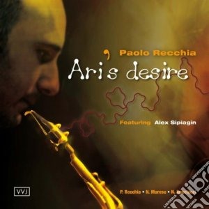 Paolo Recchia - Ari'S Desire cd musicale di PAOLO RECCHIA