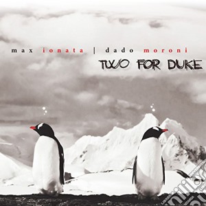 Ionata, Max/moroni, - Two For Duke cd musicale di Ionata max / dado mo