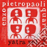 Enzo Pietropaoli Quartet - Yatra 2