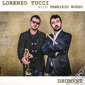 Lorenzo Tucci / Fabrizio Bosso - Drumpet cd musicale di Lorenzo/basso Tucci