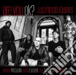 Luca Nostro Quintet - Are You Ok?