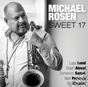 Michael Rosen - Sweet 17 cd musicale di Michael Rosen