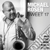 Michael Rosen - Sweet 17 cd