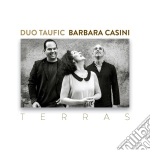 Duo Taufic / Barbara Casini - Terras cd musicale di Duo Taufic / Barbara Casini