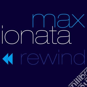 Max Ionata - Rewind cd musicale di Max Ionata