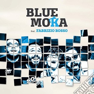 Blue Moka Feat. Fabrizio Bosso - Blue Moka cd musicale di Blue Moka Feat. Fabrizio Bosso