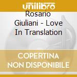Rosario Giuliani - Love In Translation cd musicale