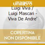 Luigi Viva / Luigi Mascari - Viva De Andre' cd