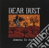 Dear Dust - Demons To Hunt cd