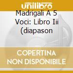 Madrigali A 5 Voci: Libro Iii (diapason cd musicale di GESUALDO CARLO PRINC