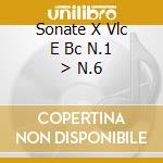 Sonate X Vlc E Bc N.1 > N.6 cd