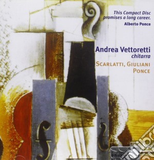 Domenico Scarlatti / Manuel Maria Ponce / Mauro Giuliani - Sonate X Chitarra cd musicale di PONCE MANUEL M.